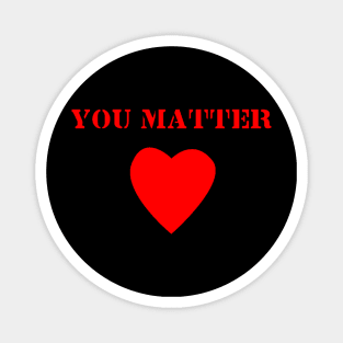 " You Matter" Magnet